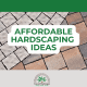 affordable hardscaping tips