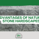 advantages of natural stone