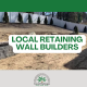 local retaining wall builders