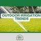 outdoor irrigation trends and water coservation