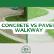 concrete vs paver walkway