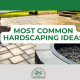 most common hardscaping ideas
