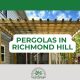 pergola in richmond hill company